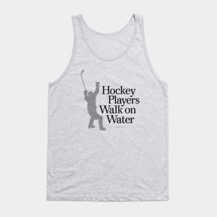 Hockey Players Walk On Water Tank Top